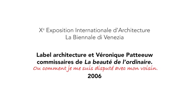 2006, La beauté de l’ordinaire (La Biennale di Venezia)