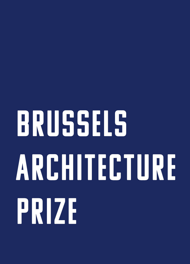 BRUSSELS ARCHITECTURE PRIZE 2021